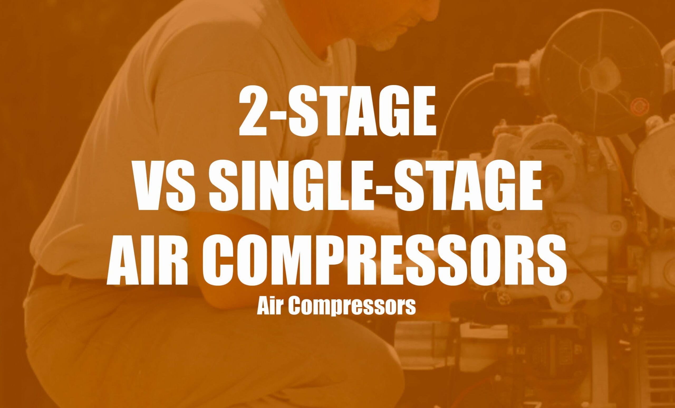2Stage vs SingleStage Air Compressors Clever Handymen