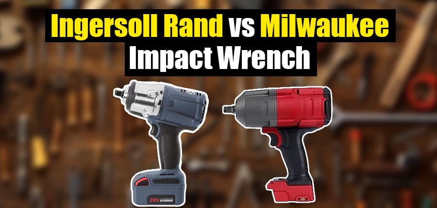 Ingersoll Rand vs Milwaukee Impact Wrench Clever Handymen